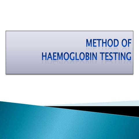 Hemoglobin testing | PPTX