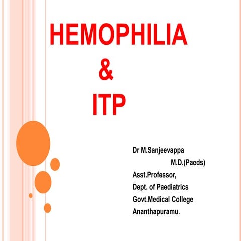 Hemophilia and ITP