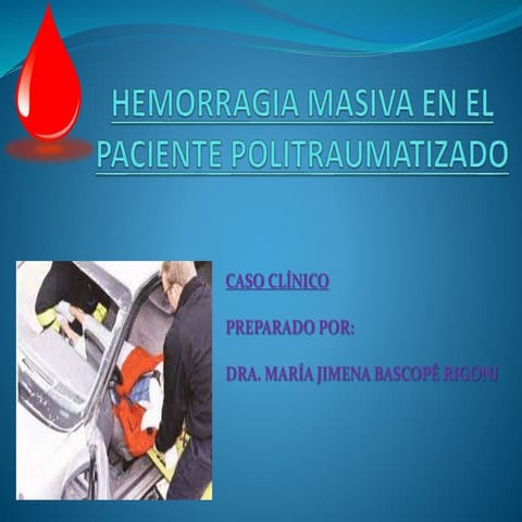 Hemorragia masiva en el paciente politraumatizado