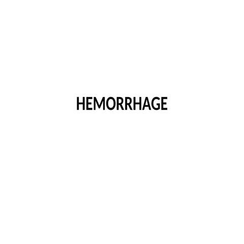 HEMORRHAGE Types pathogensis and etiology
