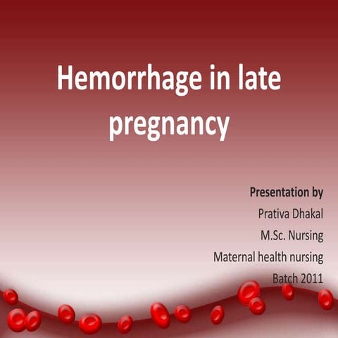 Hemorrhage in late pregnancy