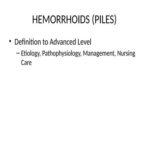 HEMORRHOIDS- anatomy, pathophysiology, clinical features, diagnosis and ...