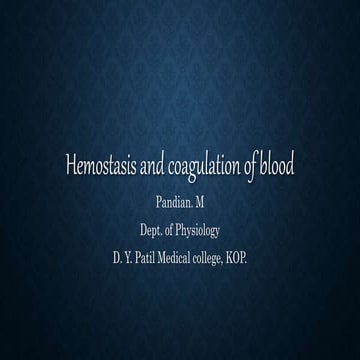 Hemostasis and coagulation of blood For M.Sc & Basic Medical Students by Pand...