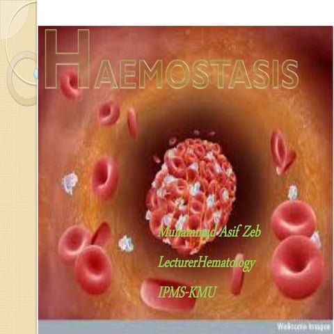 Hemostasis by Asif zeb
