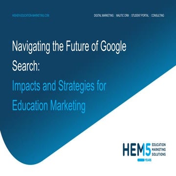Navigating the Future of Google Search Impacts and Strategies for Education M...