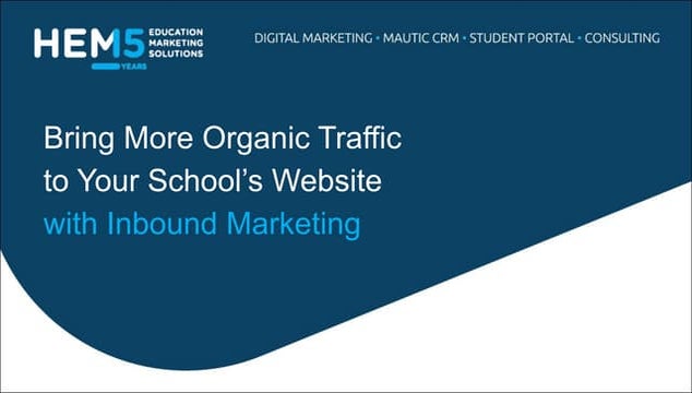 Bring More Organic Traffic to Your School's Website with Inbound Marketing