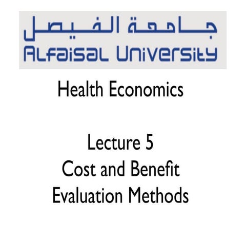 Hen 368 lecture 5 cost and benefit evaluation methods