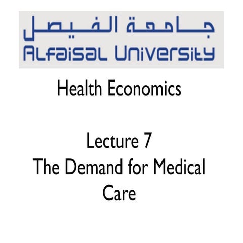 Hen 368 lecture 7 the demand for medical care