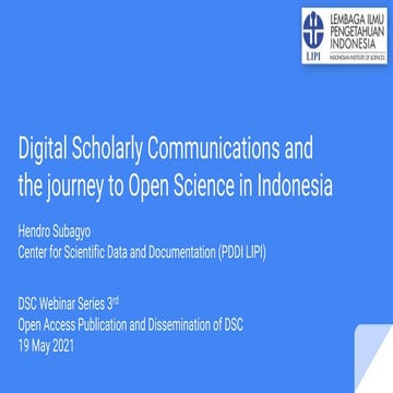 Digital Scholarly Communications and  the journey to Open Science in Indonesia