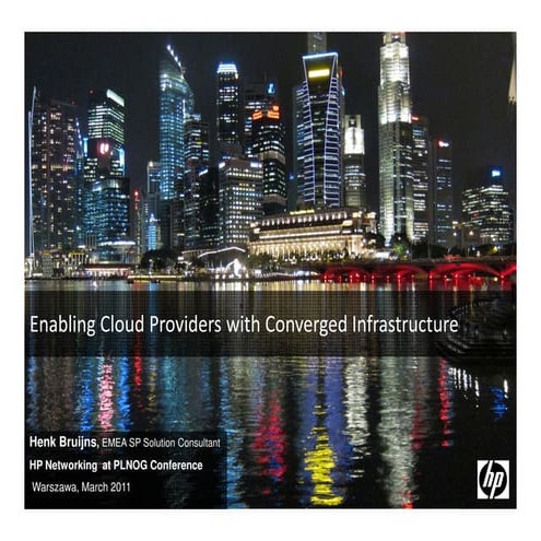 PLNOG 6: Henk Bruijns - Enabling Cloud Providers with Converged Infrastructure 