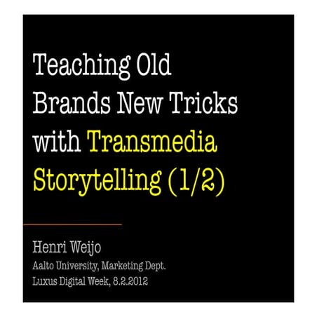 Teaching Old Brands New Tricks with Transmedia Storytelling (1/2) 