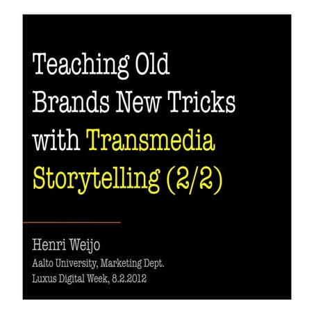 Teaching Old Brands New Tricks with Transmedia Storytelling (2/2)