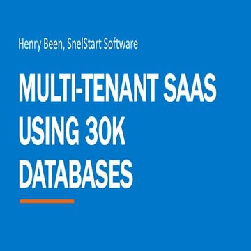 Henry been - Multi-tenant applications using 30k databases