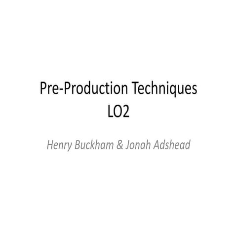 Henry jonah pre production techniques pro-forma