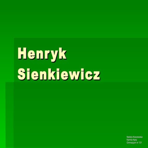 Henryk sienkiewicz, bronisław malinowski g 131