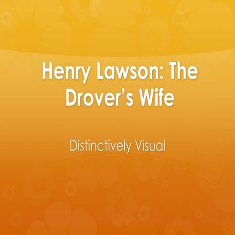 Henry Lawson: The Drovers Wife