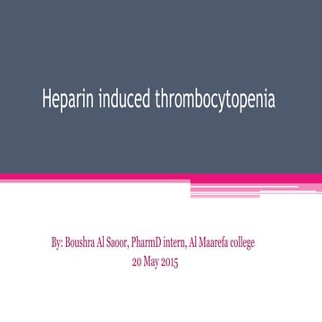 Heparin induced thrombocytopenia.