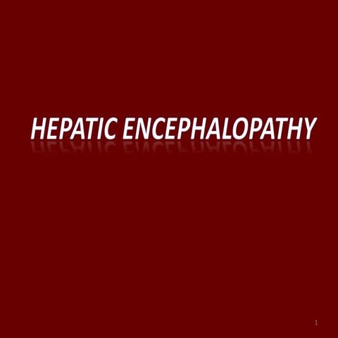 Hepatic encephalopathy