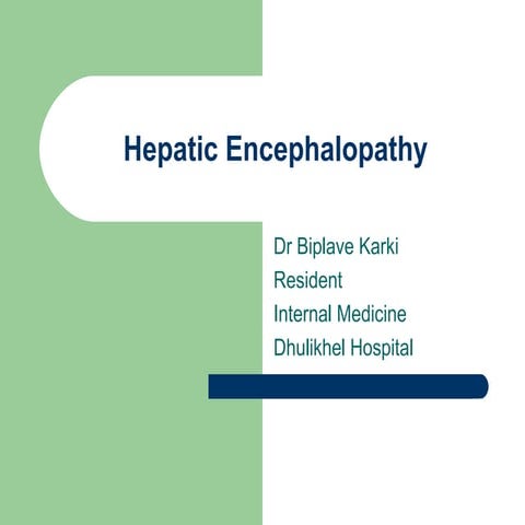 Hepatic encephalopathy final