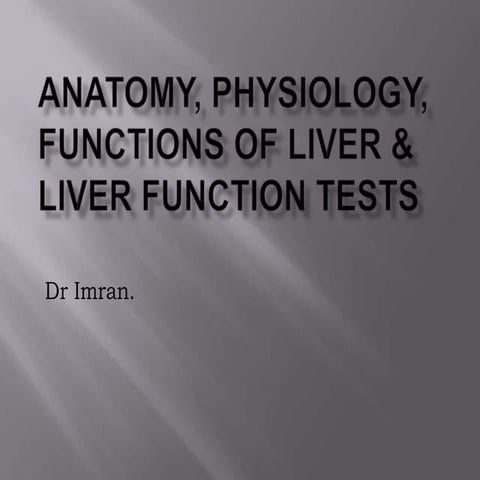 Hepatic physiology & liver function tests