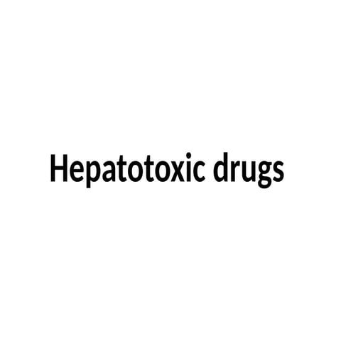 Hepatotoxic drugs BMLT III SEM.pxxxxxptx