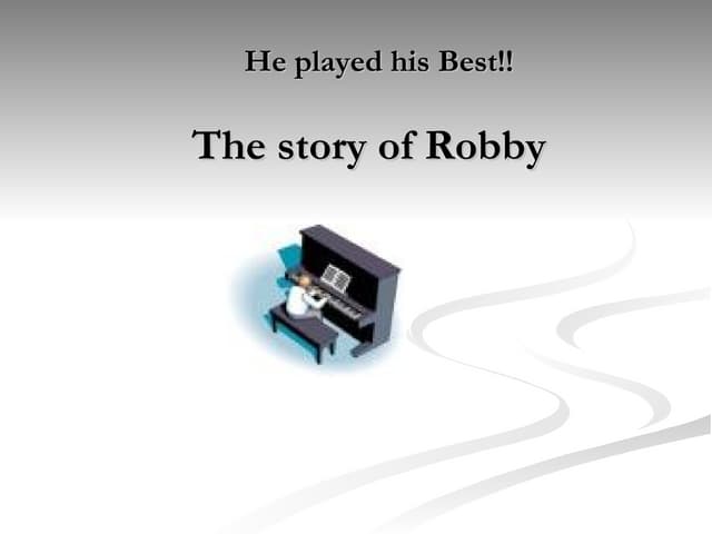 The Robby's story