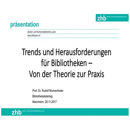 Trends und Herausforderungen für Bibliotheken – von der Theorie zur Praxis