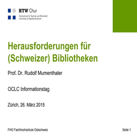 Herausforderungen für (Schweizer) Bibliotheken