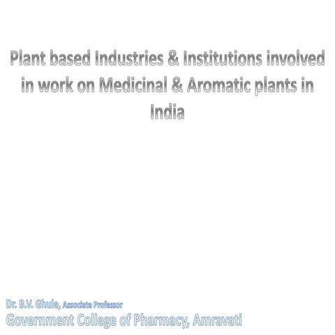 Herbal based institutes & industries
