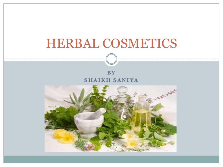 Herbal cosmetics