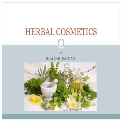 Herbal cosmetics
