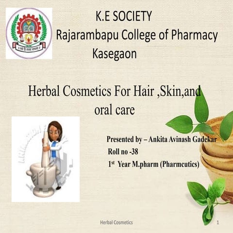 Herbal cosmetics for skin,Hair and oral care