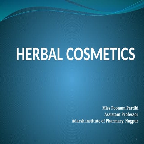 HERBAL COSMETICS HERBAL DRUG TECHNOLOGY.