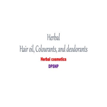 Herbal hair oil( herbal cosmetics), pharmacognosy