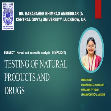 TESTING OF NATURAL PRODUCTS AND DRUGS- DHANASHREE GIRIDHAR KOLHEKAR.pptx