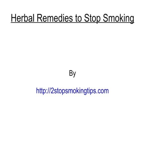 Herbal remedies to stop smoking