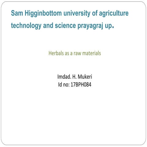 Herbals as a materials