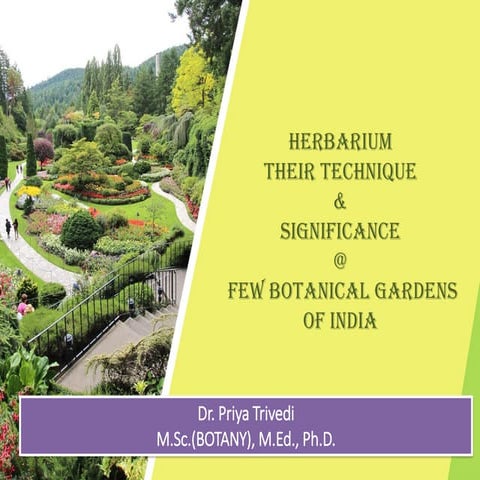 Herbarium and Botanical gardens by  Dr. Priya Trivedi converted