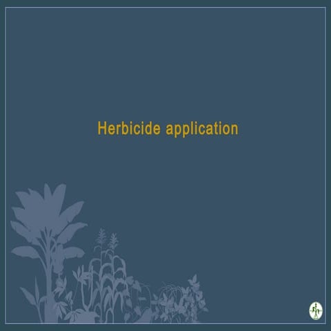 Herbicide Application Procedure Ppt