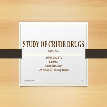 STUDY OF CRUDE DRUGS PART 1 LAXATIVES