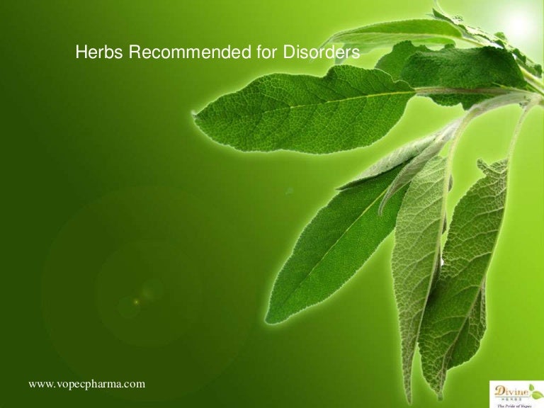 Herbs for disorders