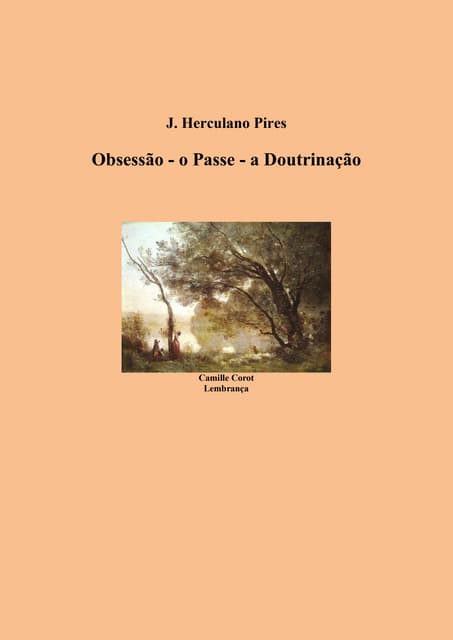 Herculano pires   obsessão -  o passe  - a doutrinação