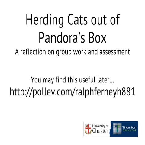 Herding cats out of Pandora's Box