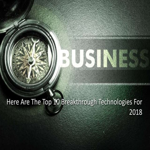 Here are the top 10 breakthrough technologies for 2018