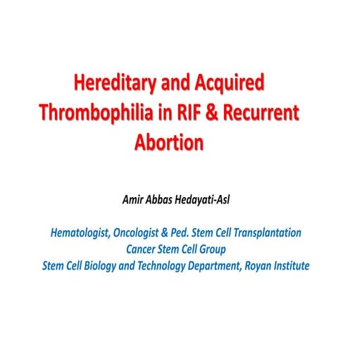 Hereditary and acquired thrombophilia in RIF & recurrent abortion