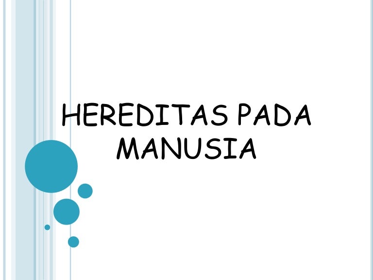 Hereditas Pada Mansia Hereditas Pada Mansia