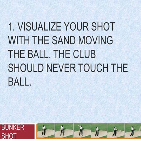 Here is My Stategy for BUNKER SHOT