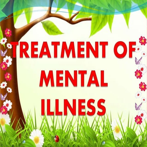 Treatments of Mental Illnesses