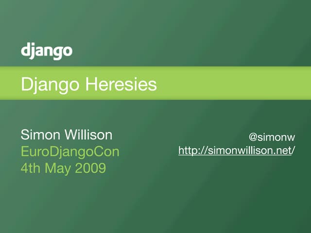 Django Heresies