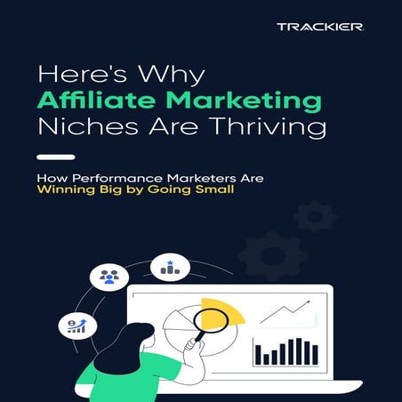 Here's Why Affiliate Marketing Niches Are Thriving.pdf